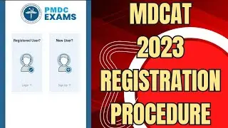 MDCAT Registration 2023 | Complete Procedure & Frequently Asked Questions 