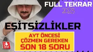 AYT Öncesi Çözmen Gereken Eşitsizlik Soruları |  Full Tekrar | Son Tekrar