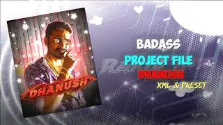 Badass Edit Xml | Dhanush Project File | Alight Motion Preset @rakibefx