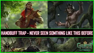 Gwent | Never Seen Traps Deck Like This One Before | Handbuff Traps