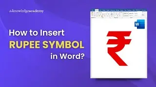 How to Insert Rupee Symbol in Microsoft Word [2025] | The Knowledge Academy