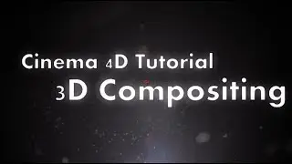 Cinema 4D Tutorial : 3D External Compositing