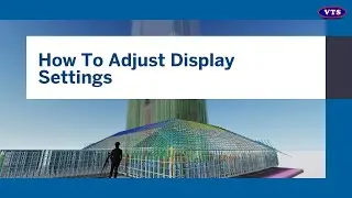 Tekla Structures: How to Adjust Display Settings