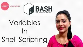Variables in Shell Scripting | Bash Shell Scripting Tutorial in Hindi | fortify solutions
