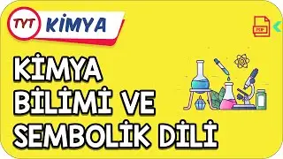 Kimya Bilimi ve Sembolik Dili | Kamp2021   