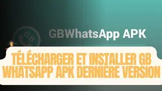 TÉLÉCHARGER et INSTALLER WhatsApp GB APK 2024 (Dernière Version) FACILEMENT !