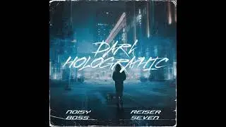 [F.M.T.]Noisy Boss & Reiser Seven - Dark Holographic (Originall Track)