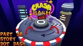 Crash Bash LIVE Fan Game: Part 28: Story: Dot Dash