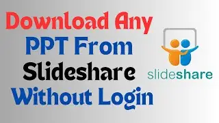 Download ppt from slideshare without login || Slideshare ppt download in mobile || Slideshare