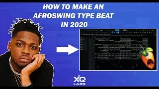 HOW TO MAKE AN AFROSWING TYPE BEAT IN 2020