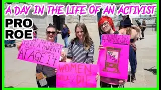 BANS OFF OUR BODIES Roe Vs. Wade Protest 2020 || A Day In The Life Of An Activist
