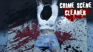 КРИМИНАЛЬНЫЙ УБОРЩИК ◈ Crime Scene Cleaner #1