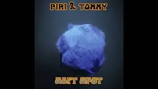 Soft Spot.piri & tommy