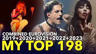 My Combined TOP 198 | Eurovision ESC 2023 + 2022 + 2021 + 2020 + 2019