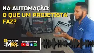 NA AUTOMAÇÃO: O QUE UM PROJETISTA FAZ?