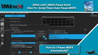 (Sim Video) How To Auto Pause the Sim | SPAD.neXt Script Panel