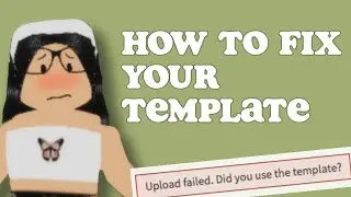DID YOU USE THE TEMPLATE? || HOW TO FIX || ROBLOX COMMON ISSUES UPLOADING A DESIGN.
