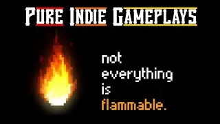 Pure Indie Gameplays - Not Everything Is Flammable (720p), Danny