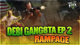 DESI GANGSTA EPISODE 2 - DESI RAMPAGE...!⚡😈 #2