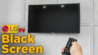 LG TV Black Screen Fixed Easily At Home