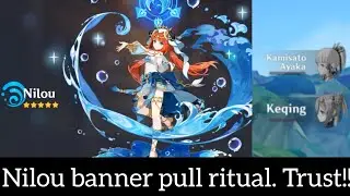 I sacrificed Ayaka and Keqing to the Sumeru God for one Nilou | Nilou Banner Pull Ritual. Trust!!