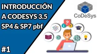 CODESYS 3.5 SP4 INTRODUCCIÓN - ENTORNO DE PROGRAMACIÓN