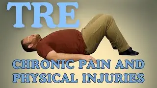 Can TRE Help with Chronic Pain or Physical Injuries? | Tension Releasing Exercises