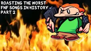 Roasting the worst FNF songs in history (Part 2)