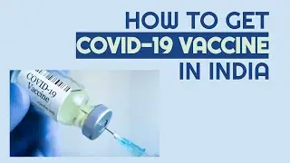 How To Get Covid Vaccine In India