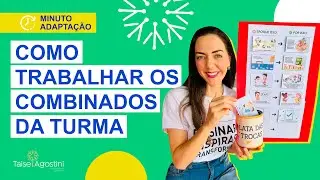 TURMA AGITADA -  VEJA COMO TRABALHAR OS COMBINADOS E REGRAS DE CONVIVÊNCIA