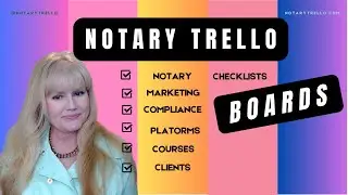Starting as  a RON Notary with Trello Boards Part 1 - 2023