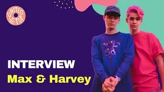 Interview: Max & Harvey - United By Pop