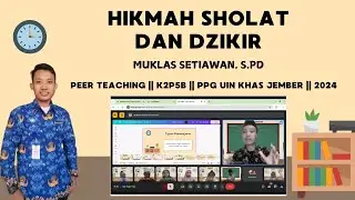 Peer Teaching _MUKLAS SETIAWAN_ || K2P5B || PPG UIN KHAS JEMBER || 2024