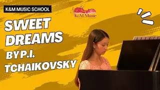 Sweet Dreams, Op. 39, No. 21 by P.I. Tchaikovsky - Noella Booth