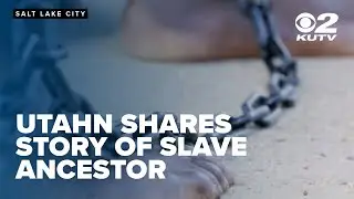 Utahn shares story of one slave ancestor's journey after arriving in North America