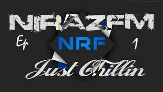 Just Chillin' Ep. 1 | NiRaz Edits | NiRazFm