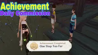 Finally Get This On Commission! | One Step Too Far Achievement | Genshin Impact 3.1