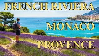 The Ultimate Travel Guide to Provence, the French Riviera & Monaco 🌸🌊