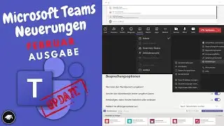 Microsoft Teams Update Februar 2023 Ausgabe | Welche Neuerungen sind im Januar 2023 dazugekommen?