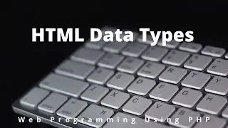 HTML Data Types  | HTML Malayalam | Web Programming Using PHP