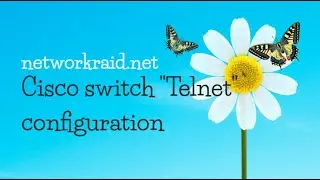 Telnet Configuration on Cisco switch