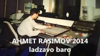 AHMET Rasimov 2014 -Ladzavo Baro