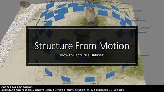 Structure from Motion: How to Capture a Dataset