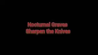 Nocturnal Graves - Sharpen the Knives
