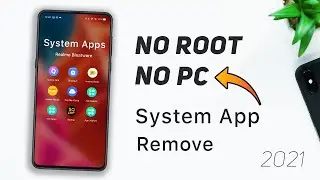 How to Uninstall bloatware (preinstalled) apps without PC without Root. Any Android!