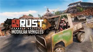 Rust Console Edition - Modular Vehicles (Release Trailer)