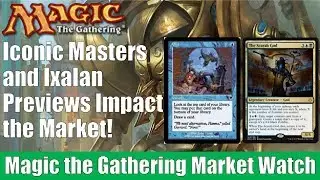 MTG Market Watch: Iconic Masters and Ixalan Previews Impact the Market!