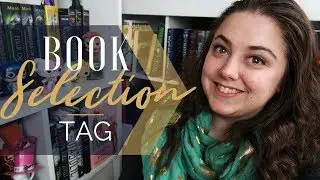 Book Selection Tag | How do you pick your books?