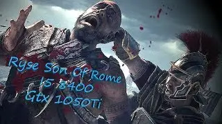 Ryse Son Of Rome *-* I5 8400 x GTX 1050TI (Ultra) (Español) (Benchmark)