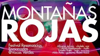 Montañas Rojas  @Festival Resonancias Enmanadas